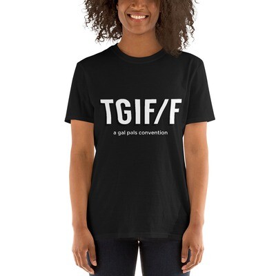 TGIF/F Logo with tagline - T-Shirt