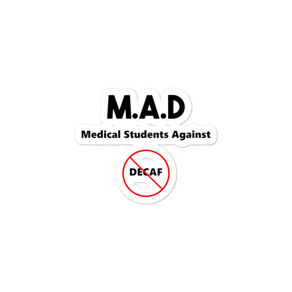 Medical Students Against Decaf Bubble-free Vinyl stickers
