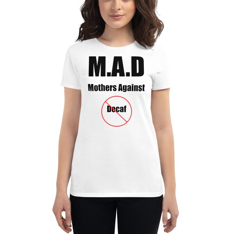 Mothers Against Decaf short sleeve t-shirt