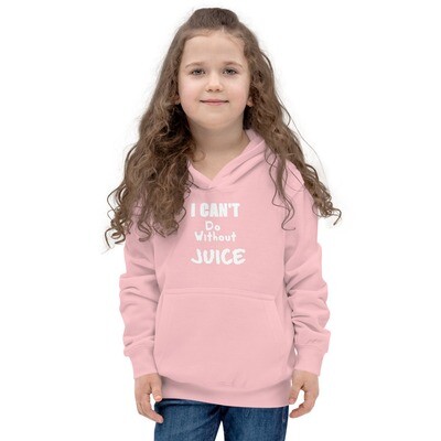  I CAN&#39;T Do Without Juice (Two) Kids Graphic Hoodie