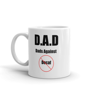 Dads Against Decaf Ceramic Mug