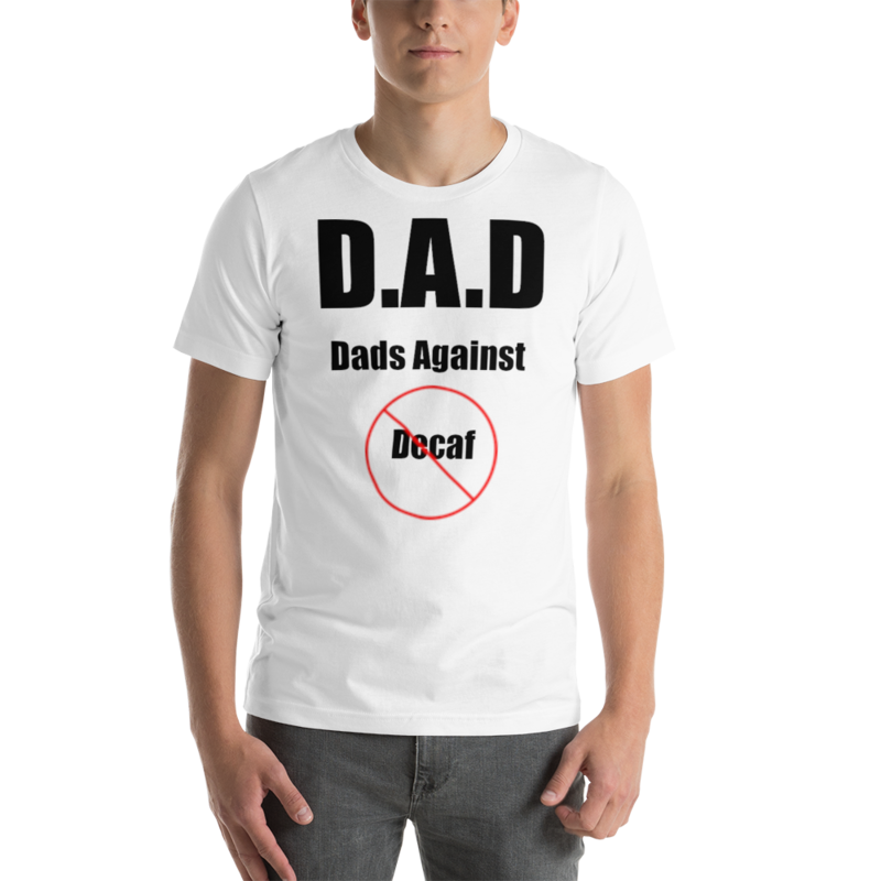  Dads Against Decaf Short-Sleeve Men's Graphic Crewneck T-Shirt