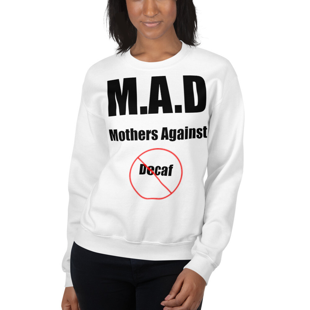 Mothers Against Decaf Crewneck Sweatshirt, Size: S