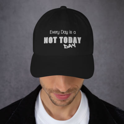 Not Today Men's Dad Hat