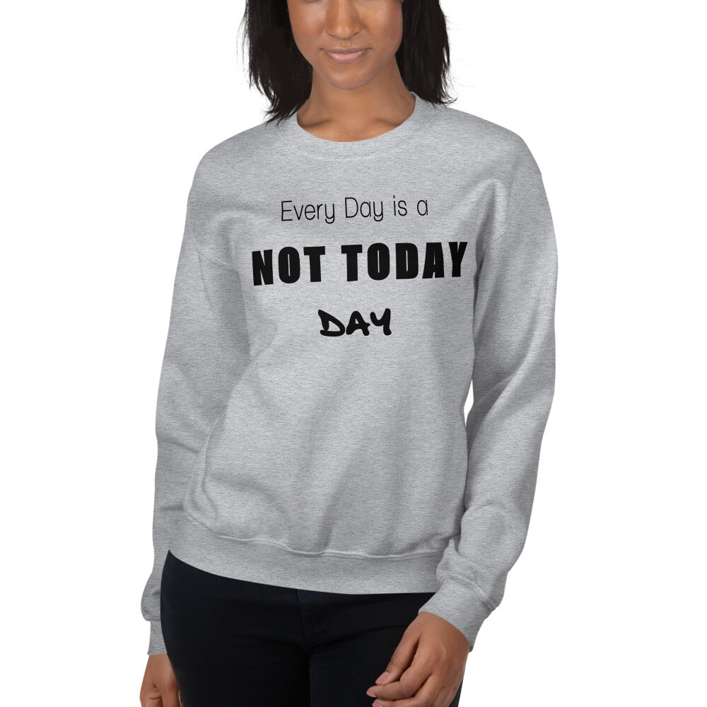Not Today&#39; Women&#39;s Graphic Crewneck Sweatshirt, Color: Sport Grey, Size: S