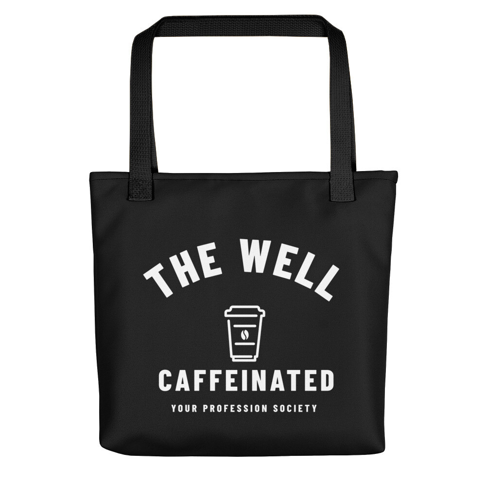 The Well Caffeinated Society Customizable Tote bag, Tote Color: Black, Strap Color: Black
