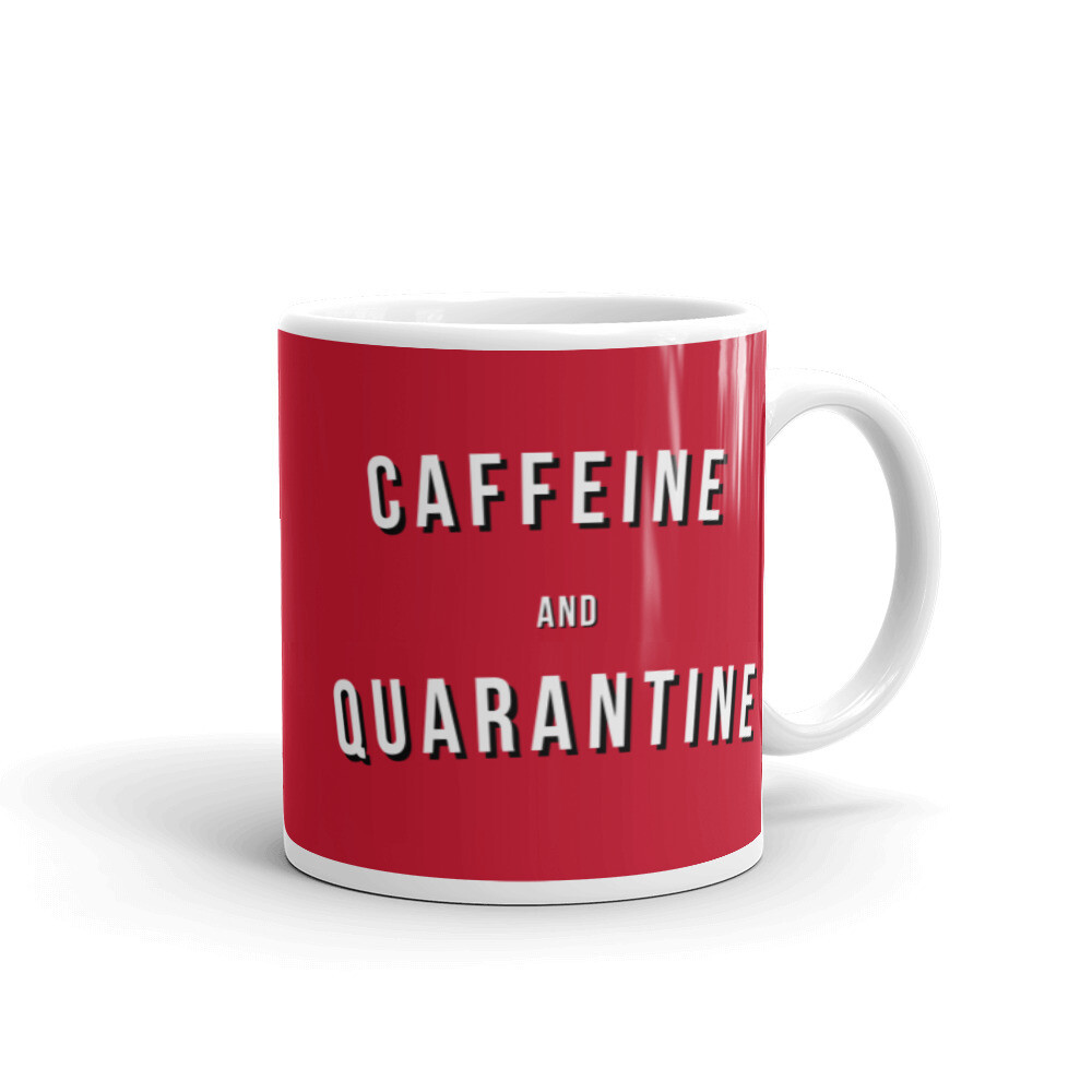 Caffeine and Quarantine White ceramic glossy mug, Size: 11oz