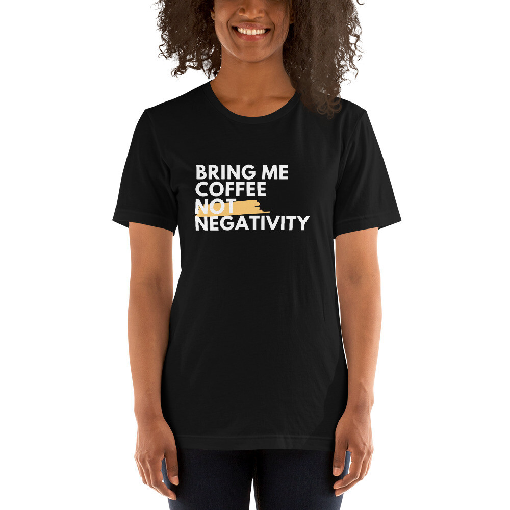 Bring Me Coffee Not Negativity Women&#39;s Crewneck t-shirt, Color: Black, Size: XS