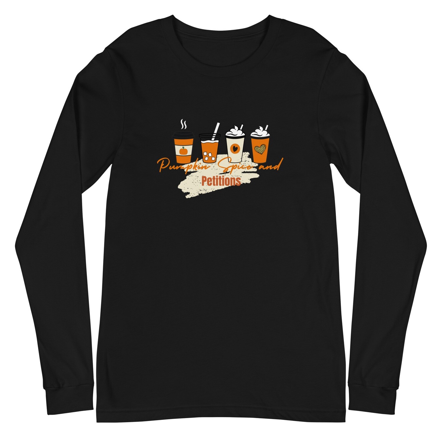 Pumpkin Spice and Petitions (One) Women&#39;s Long Sleeve Tee, Color: Black, Size: XS
