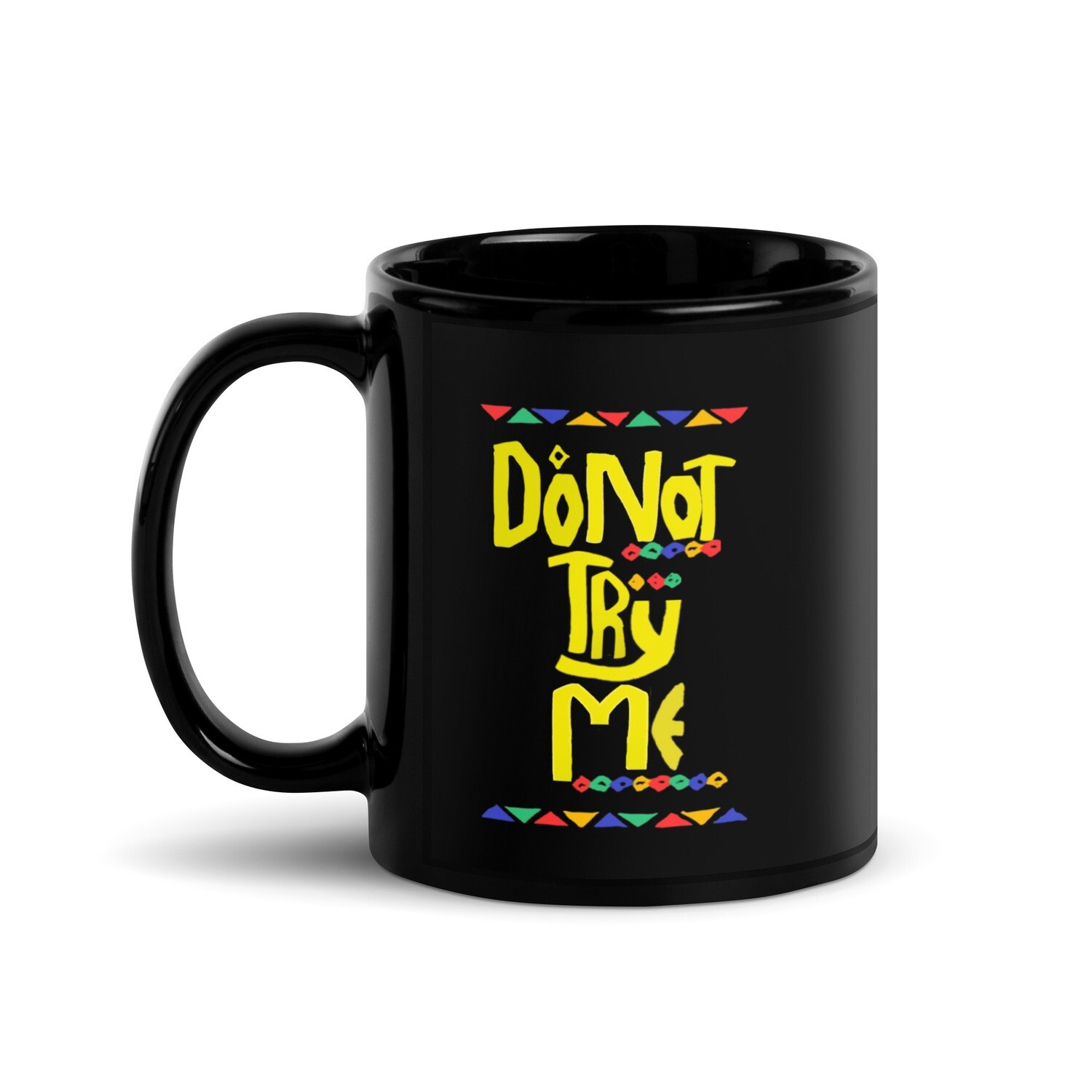 Do Not Try Me Spike Lee Do the Right Thing Black Glossy Mug