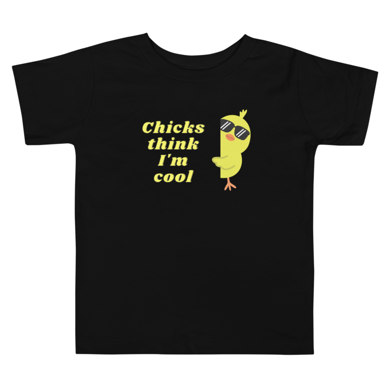 Chicks Think I&#39;m Cool Toddler Short Sleeve Tee