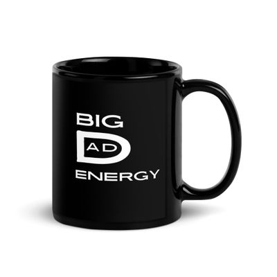 Big D Energy Dad Father&#39;s Day Black Glossy Mug