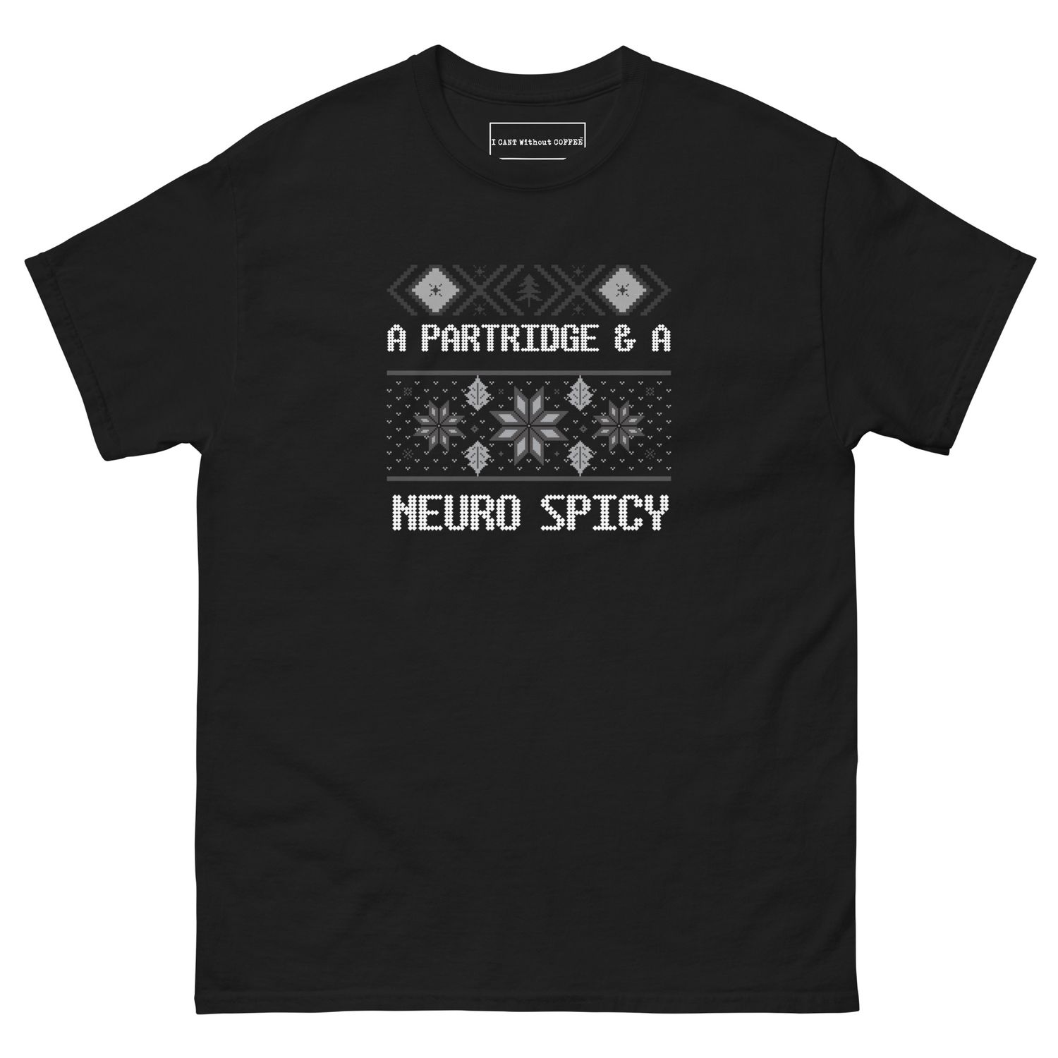 A Partridge and Neuro Spicy Christmas Humor Mental Health Humor Unisex classic tee