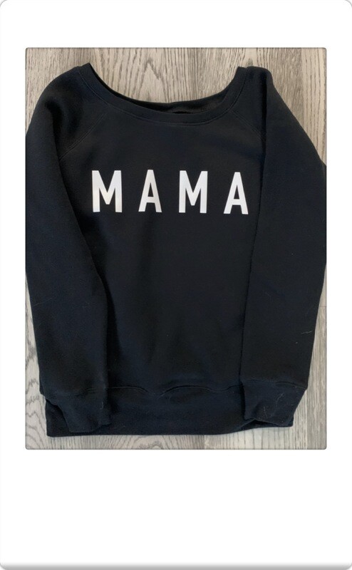 M A M A Sweatshirt