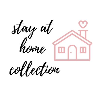 Stay at Home Collection