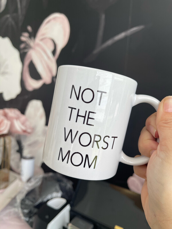 Not The Worst Mom Mug