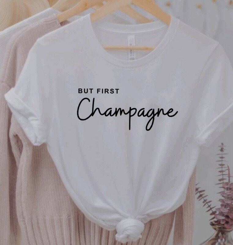 But First Champagne Tee