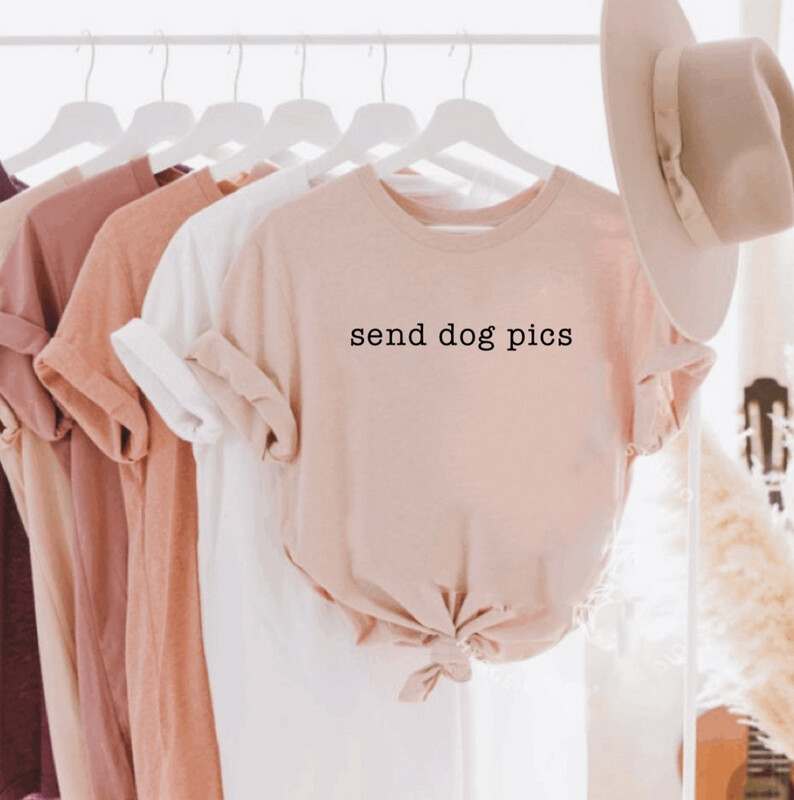 Send Dog Pics Tee