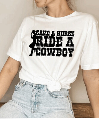 Save A Horse Ride A Cowboy Tee