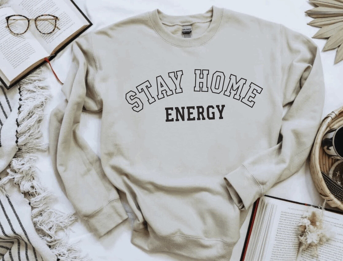 Stay Home Energy Boyfriend Crew
