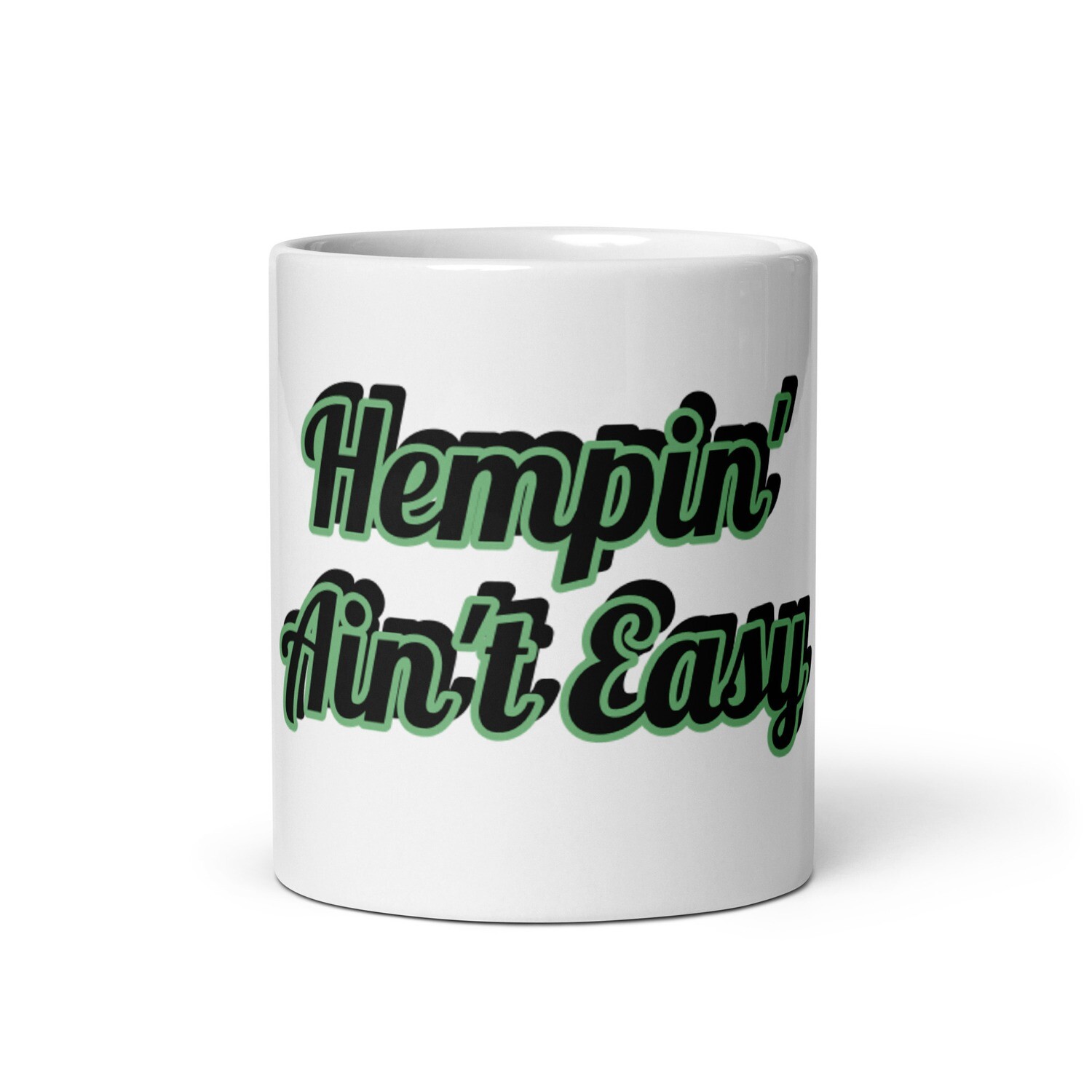 Hempin' Ain't Easy Mug Hempin' Ain't Easy Mug