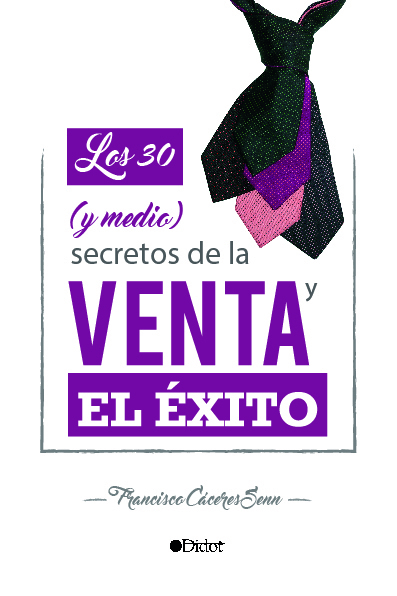 Los 30 (y medio) Secretos de la Venta y el Éxito, libro portada blanda