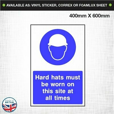 Hard Hats Must Be Worn On This Site At All Times