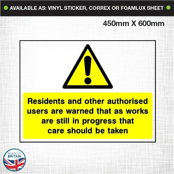 Residents And Other Authorised Users Are Warned That As   Works Are Still In Progress That Care Should Be Taken