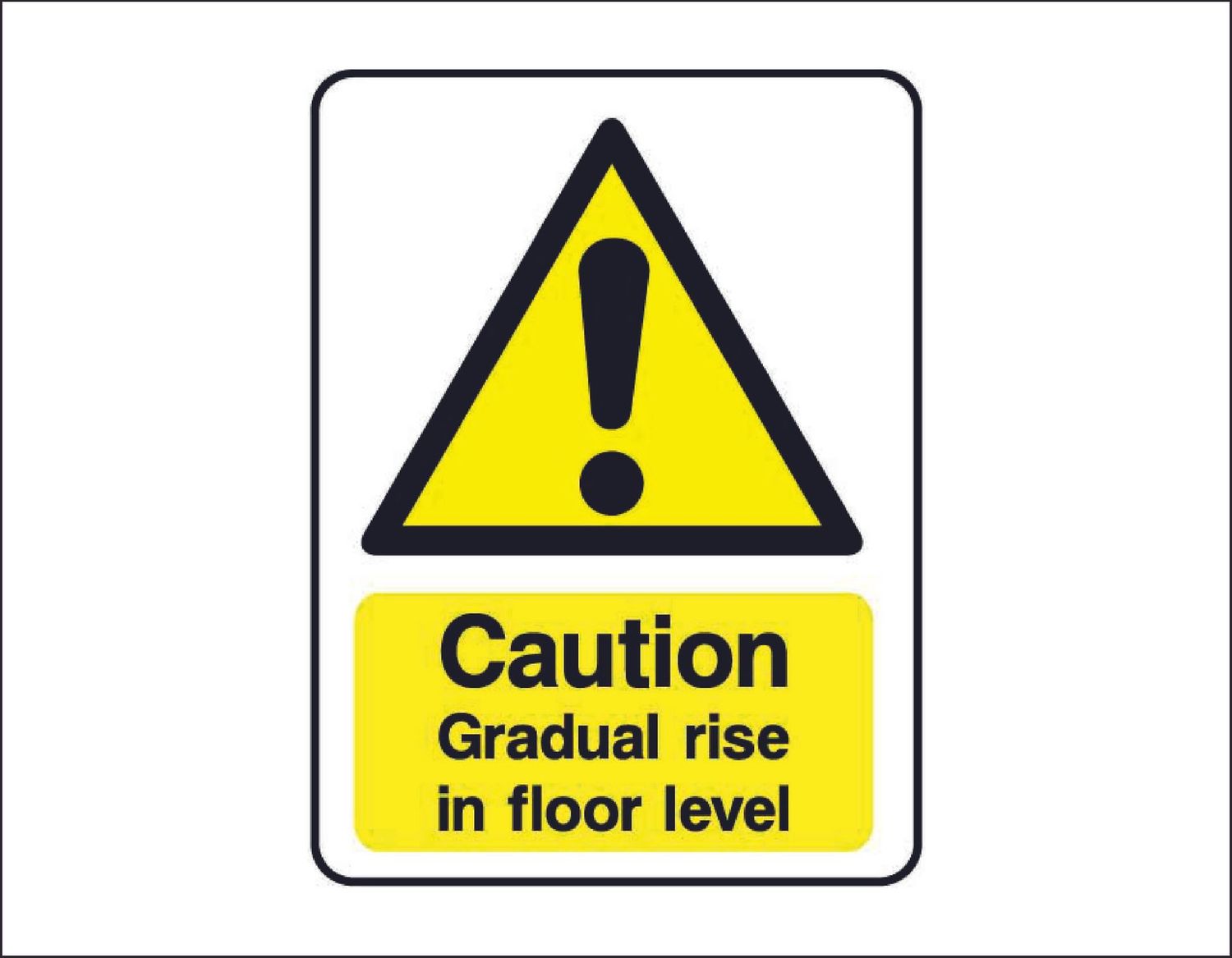 DDA001 Caution Gradual Rise in Floor