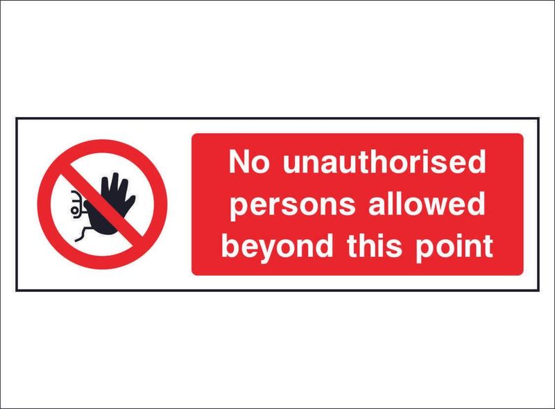 PROH0057--no-unauthorised-personnel-beyond-this-point