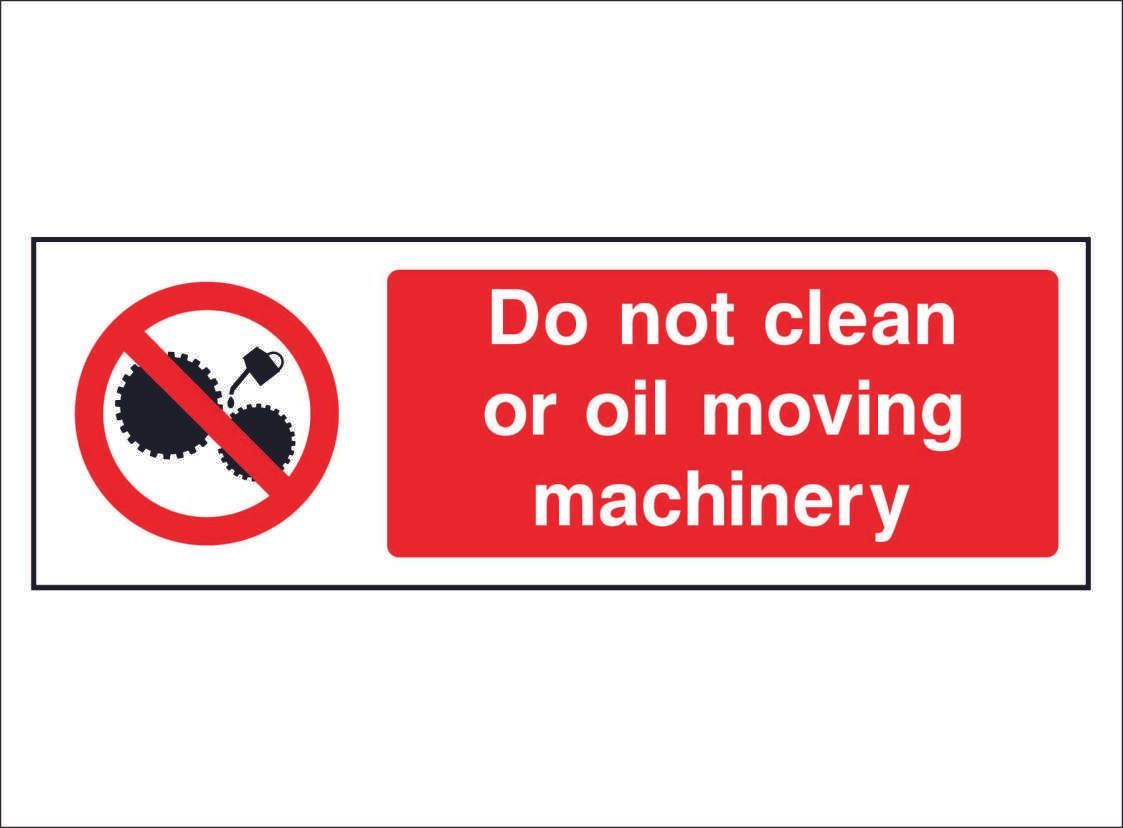 PROH0093--Do-not-cleam-or-oil-moving-machinery