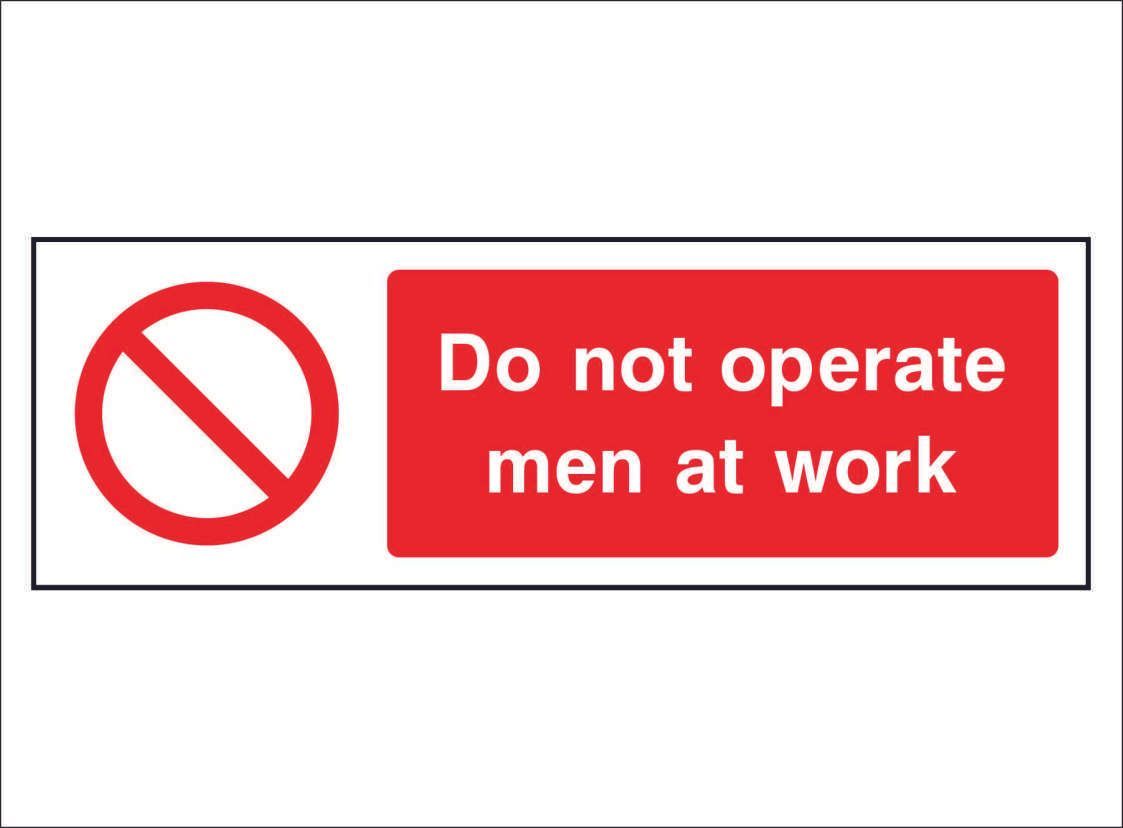 PROH0097--do-not-opeate-men-at-work