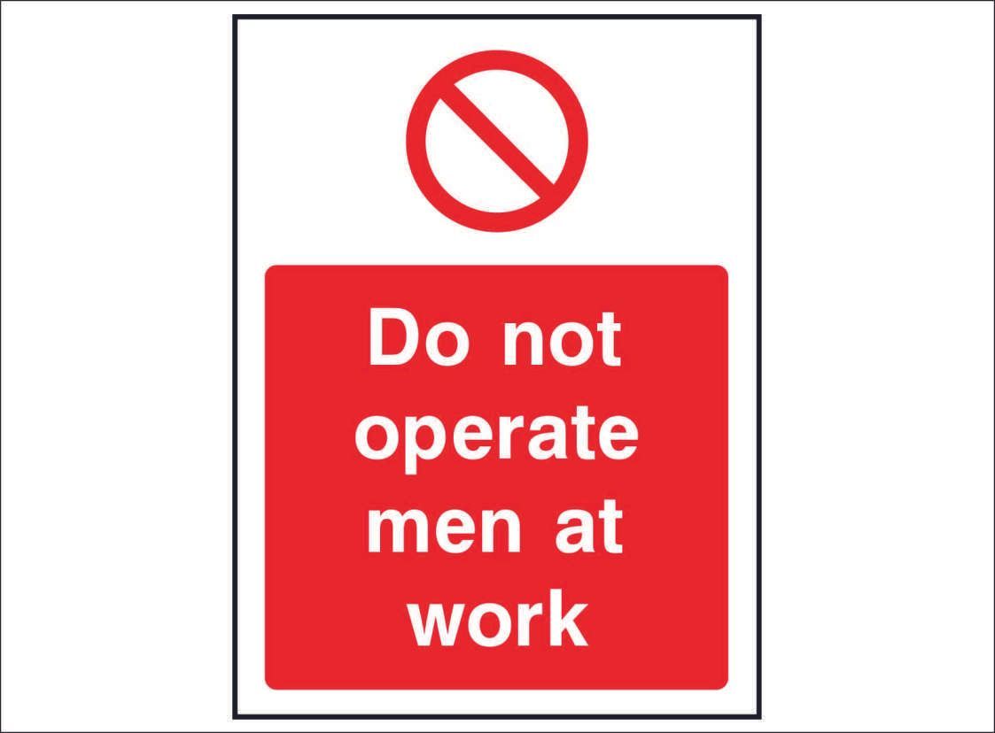 PROH0109--Do-not-operated-men-at-work