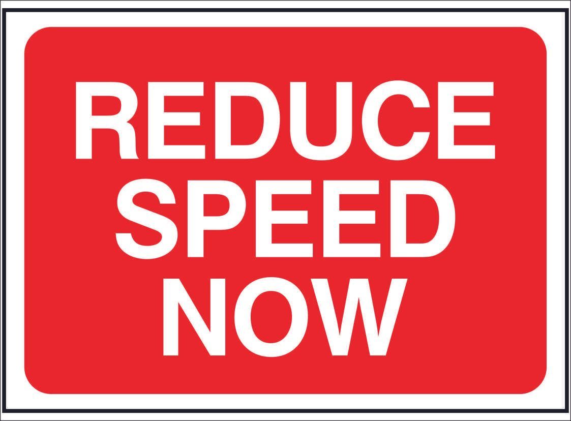 ROAD0100--Reduce-speed-now