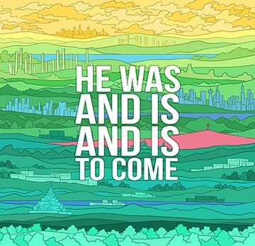 He Was and Is and Is to Come - The Book, Collector's Edition