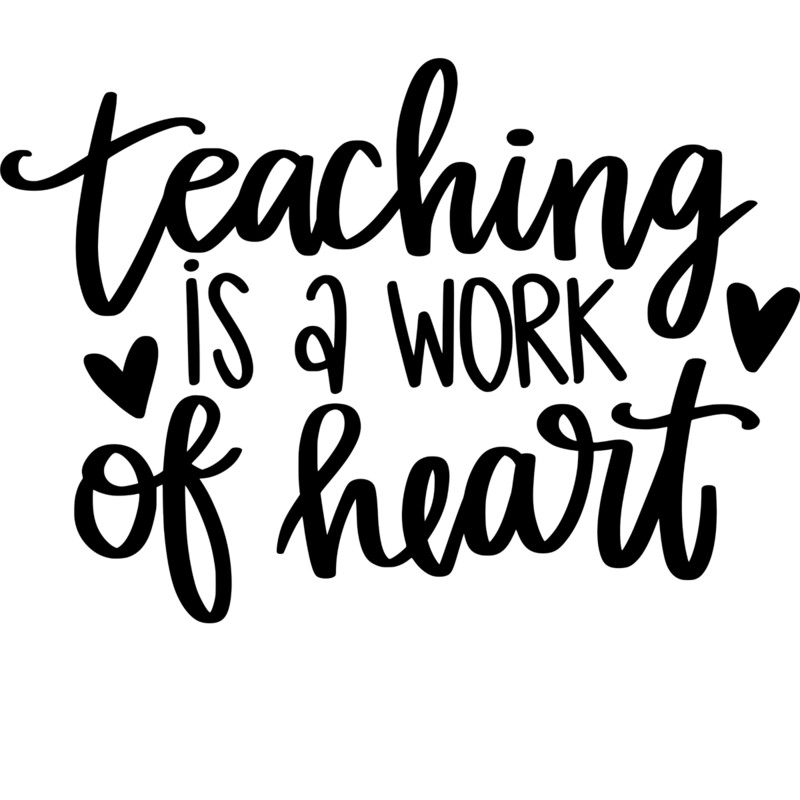 Teaching is a Work of Heart