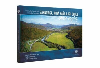 Kniha - Žarnovica a Nová Baňa a ich okolie z neba Kniha - Žarnovica a Nová Baňa a ich okolie z neba