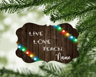 Live love Teach Ornament