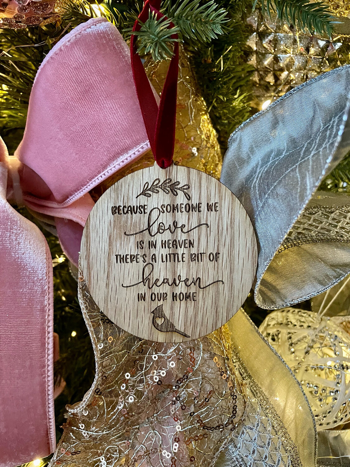 Because Someone We Love Is In Heaven Ornament 
