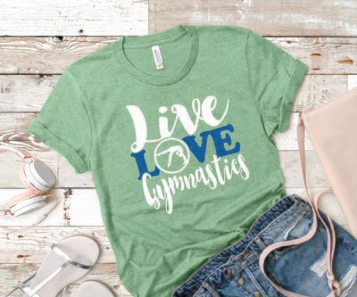 Live Love Gymnastics Tee Shirt