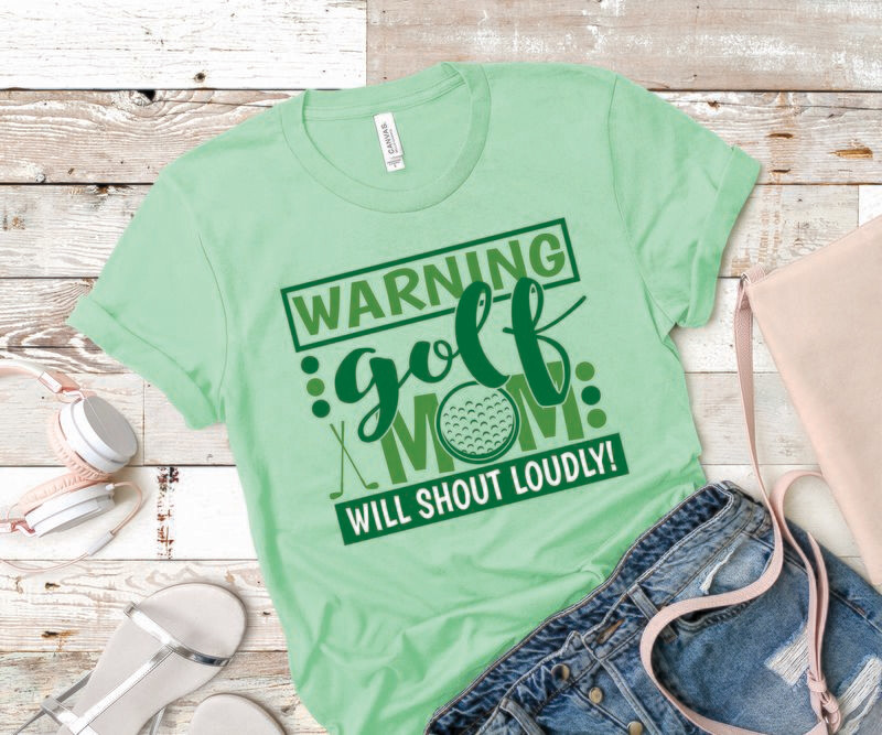 Golf Mom Will Shout Tee Shirt
