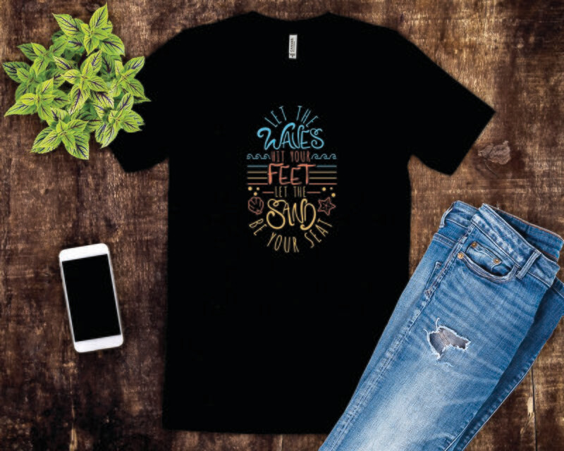 Let the Waves Hit Your Feet Tee Shirt