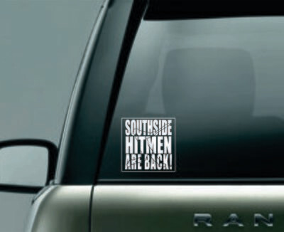 Southside Hitmen Are Back! Window Decal