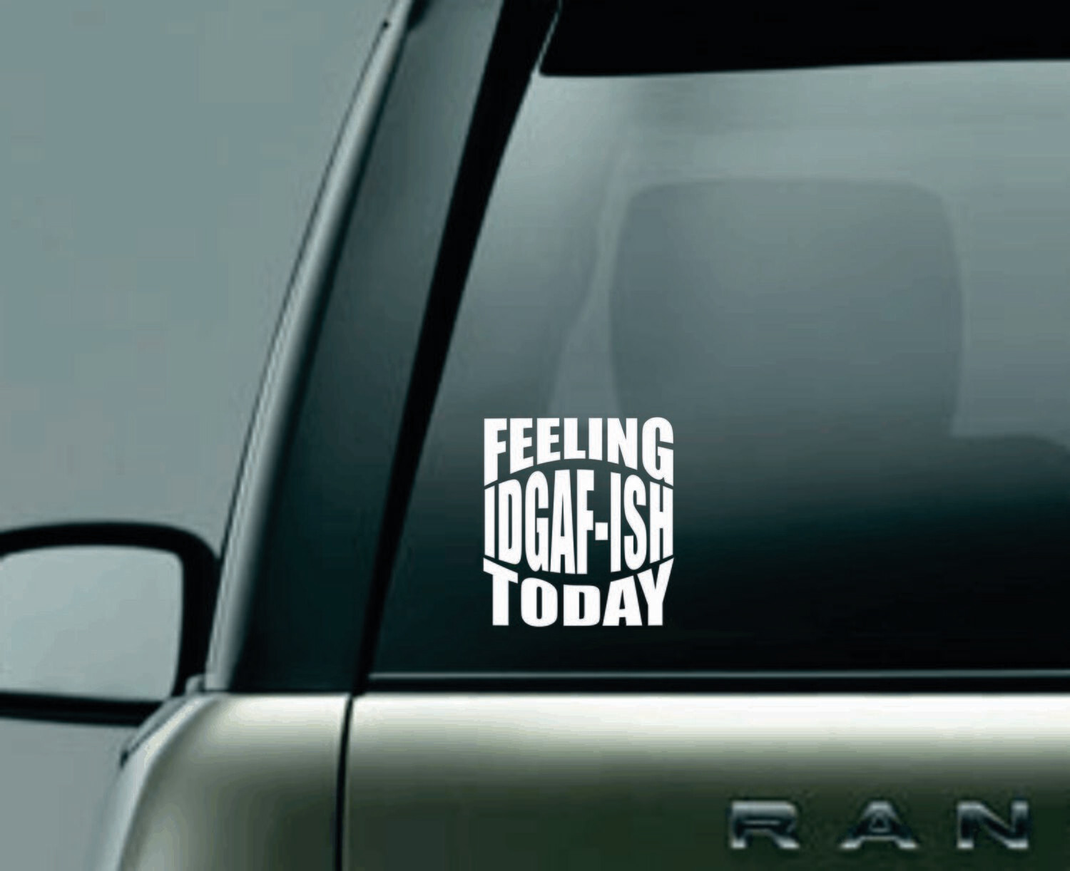 Feeling IDGAF-ish Today Window Decal Feeling IDGAF-ish Today Window Decal