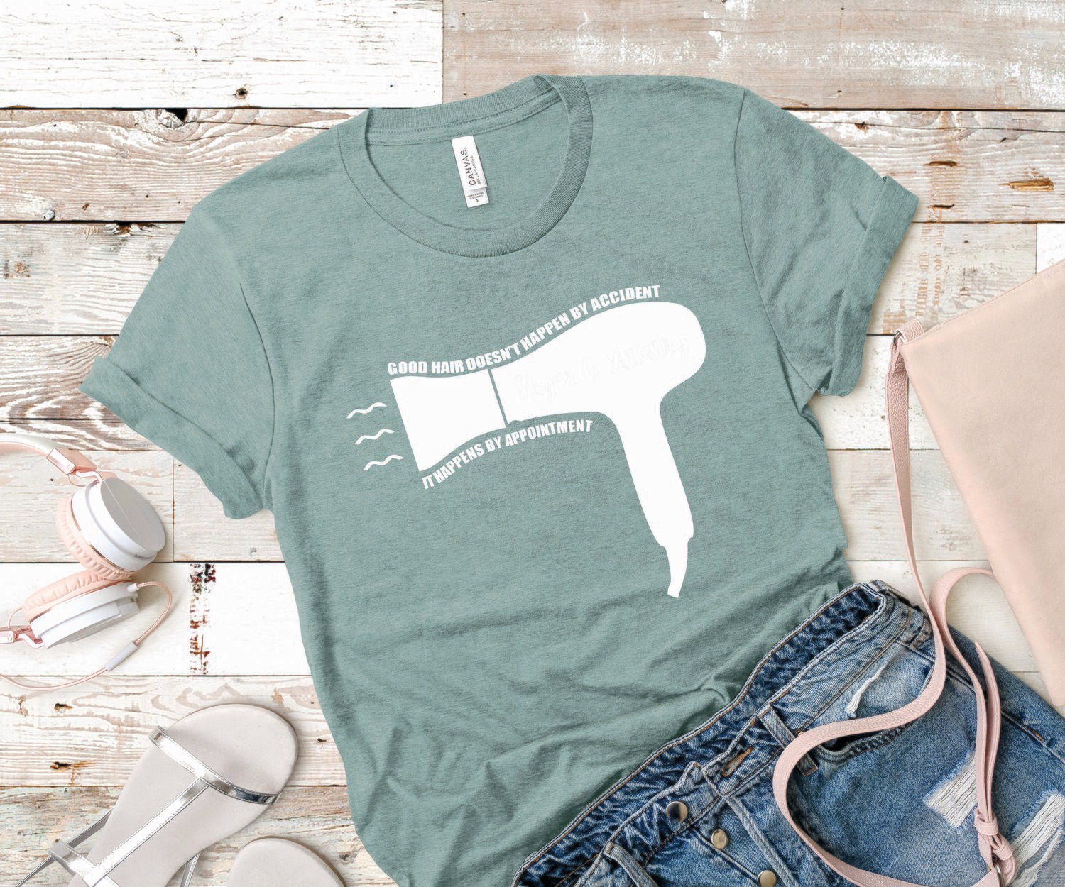 Good Hair Doesn't Happen By Accident Tee Shirts