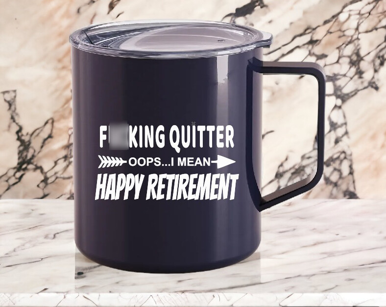 Effing Quitter Retirement Mug