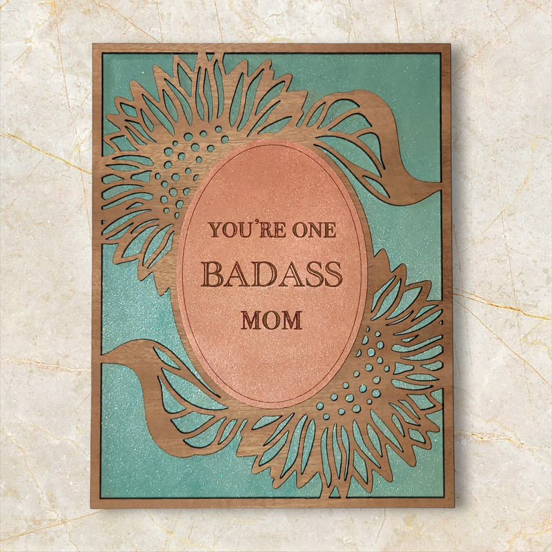 "You're One Badass Mom" Decor