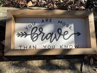 You Are More Brave Than You Know