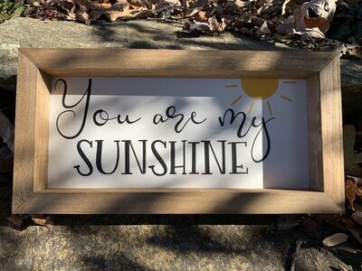 You Are My Sunshine-Farmhouse Sign
