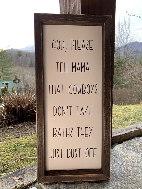 God Please Tell Mama about Cowboys-Farmhouse Sign